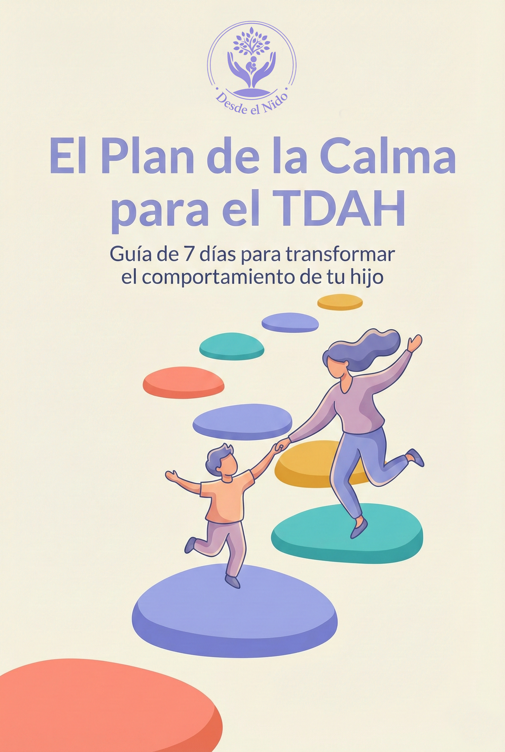 El Plan de la Calma para el TDAH - Guía de 7 días para reducir el caos y mejorar el comportamiento de tu hijo